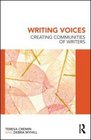 Writing Voices Creating Communities of Writers