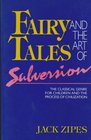 Fairy tales and the art of subversion The classical genre for children and the process of civilization