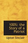 100 the Story of a Patriot