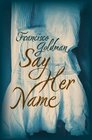 Say Her Name: A Novel