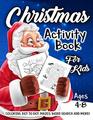 Christmas Activity Book for Kids Ages 48 A Fun Kid Workbook Game For Learning Coloring Dot To Dot Mazes Word Search and More