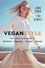 Vegan Style Your Plantbased Guide to Fashion  Beauty  Home  Travel