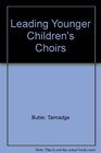 Leading Younger Children's Choirs
