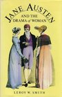 Jane Austen and the Drama of Woman