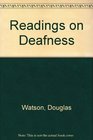 Readings on Deafness