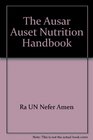 The Ausar Auset Nutrition Handbook