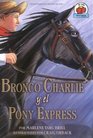 Bronco Charlie Y El Pony Express / Bronco Charlie And The Pony Express