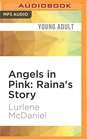 Angels in Pink Raina's Story