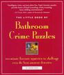 The Little Book of Bathroom Crime Puzzles