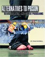 Alternatives to Prison Rehabilitation and Other Programs