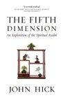 The Fifth Dimension An Exploration of the Spiritual Realm