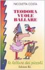 Teodora vuole ballare