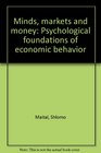 MINDS MARKETS  MONEY PSYCHOLOGICAL FOUNDATIONS OF ECONOMICS BEHAVIOR