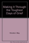 Making It Through the Toughest Days of Grief