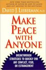 Make Peace With Anyone Breakthrough Strategies to Quickly End Any Conflict Feud or Estrangement