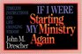 If I Were Starting My Ministry Again