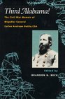 Third Alabama The Civil War Memoir of Brigadier General Cullen Andrews Battle CSA
