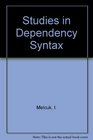 Studies in Dependency Syntax