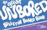 Great Unbored Bulletin Board Book Book 1