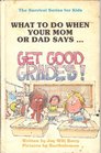 "Get Good Grades!" (Survival Series for Kids)