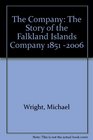 The Company The Story of the Falkland Islands Company 1851 2006