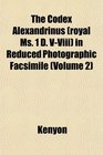 The Codex Alexandrinus  in Reduced Photographic Facsimile