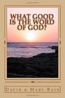 What Good is the Word of God