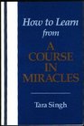 How to Learn from Course in Miracles