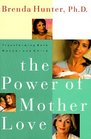 The Power of Mother Love  Transforming Both Mother and Child