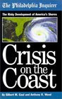 Crisis on the Coast The Risky Development of America's Shores
