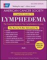 ACS Complete Guide to Lymphedema Understanding and Managing Lymphedema After Cancer Treatment