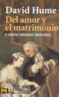 Del amor y el matrimonio y otros ensayos morales / Love and marriage and other moral essays