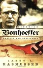 Dietrich Bonhoeffer Reality And Resistance