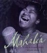 Mahalia  A Life in Gospel Music