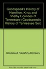 Goodspeed's History of Hamilton Knox and Shelby Counties of Tennessee