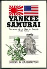 Yankee Samurai The Secret Role of Nisei in America's Pacific Victory