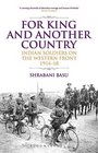For King and Another Country Indian Soldiers on the Western Front 191418