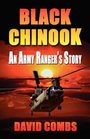 Black Chinook: An Army Ranger's Story