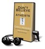 I Don't Believe in Atheists  on Playaway