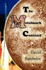 The Metalmark Contract