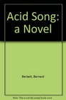 Acid Song a Novel 2008 publication