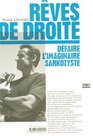 Rves de droite Dfaire l'imaginaire sarkoziste