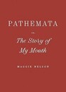 Pathemata Or The Story of My Mouth