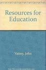 Resources for Education