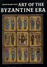 ART OF THE BYZANTINE ERA