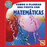 Vamos a Planear Una Fiesta con Matematicas / Using Math to Make Party Plans