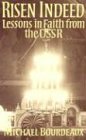 Risen Indeed Lessons in Faith from the USSR