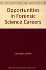 Opportunities in Forensic Science Careers