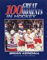 100 Great Moments in Hockey