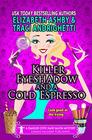 Killer Eyeshadow and a Cold Espresso a Danger Cove Hair Salon Mystery